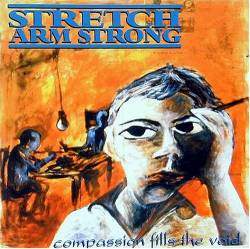 Stretch Arm Strong : Compassion Fills The Void
